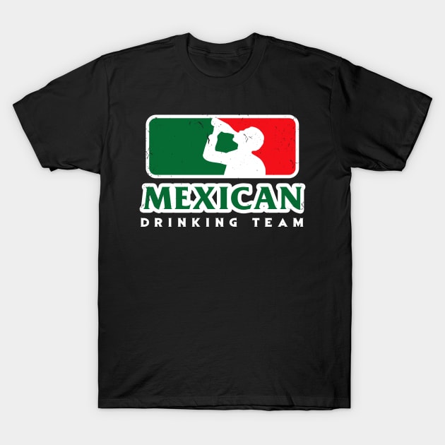 Funny Mexican Drinking Team Party Celebration Gift T-Shirt by swissles